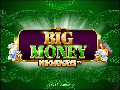 Big Money Megaways luck 91